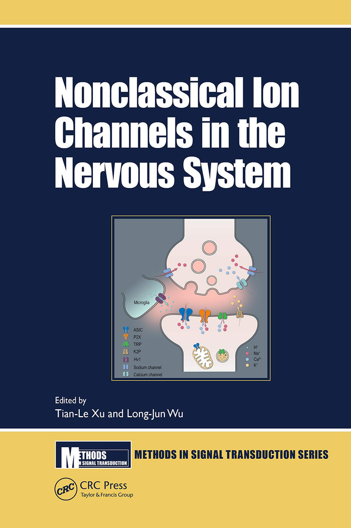 Nonclassical Ion Channels in the Nervous System (Methods in Signal Transduction Series): 1st Edition