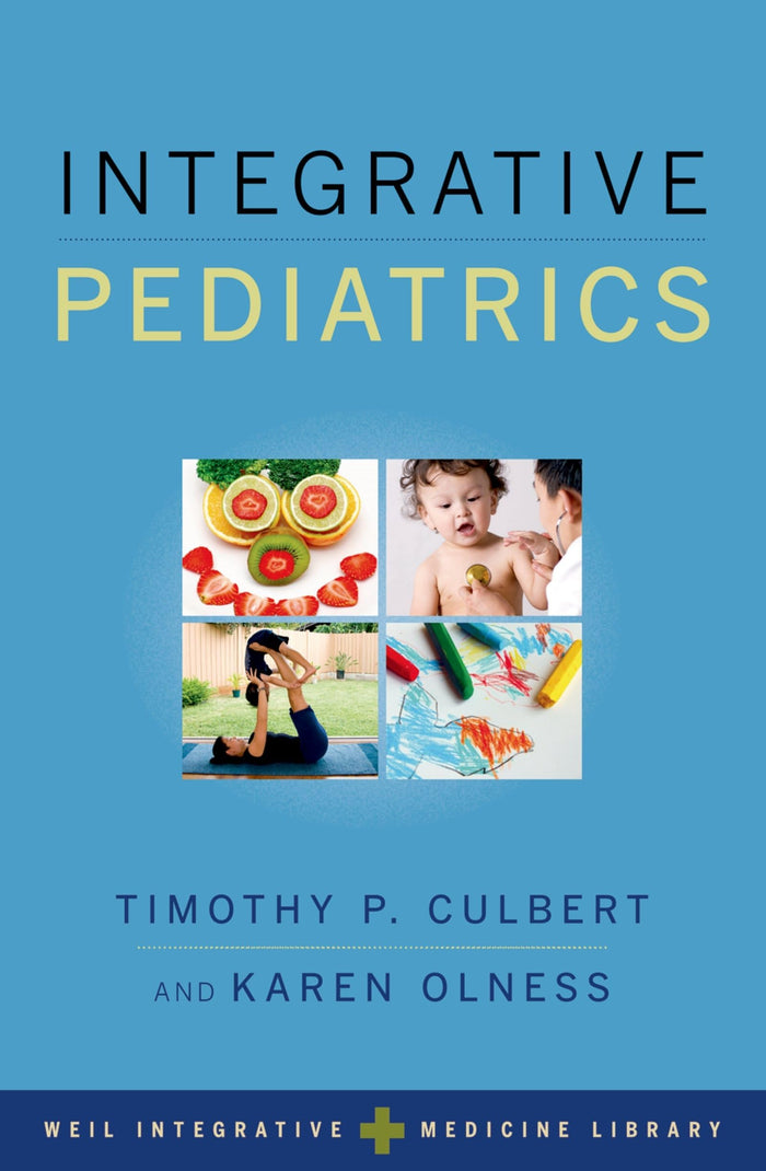 Integrative Pediatrics (Weil Integrative Medicine Library): 1st Edition