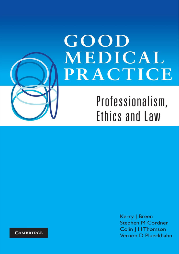 Good Medical Practice: Professionalism, Ethics and Law