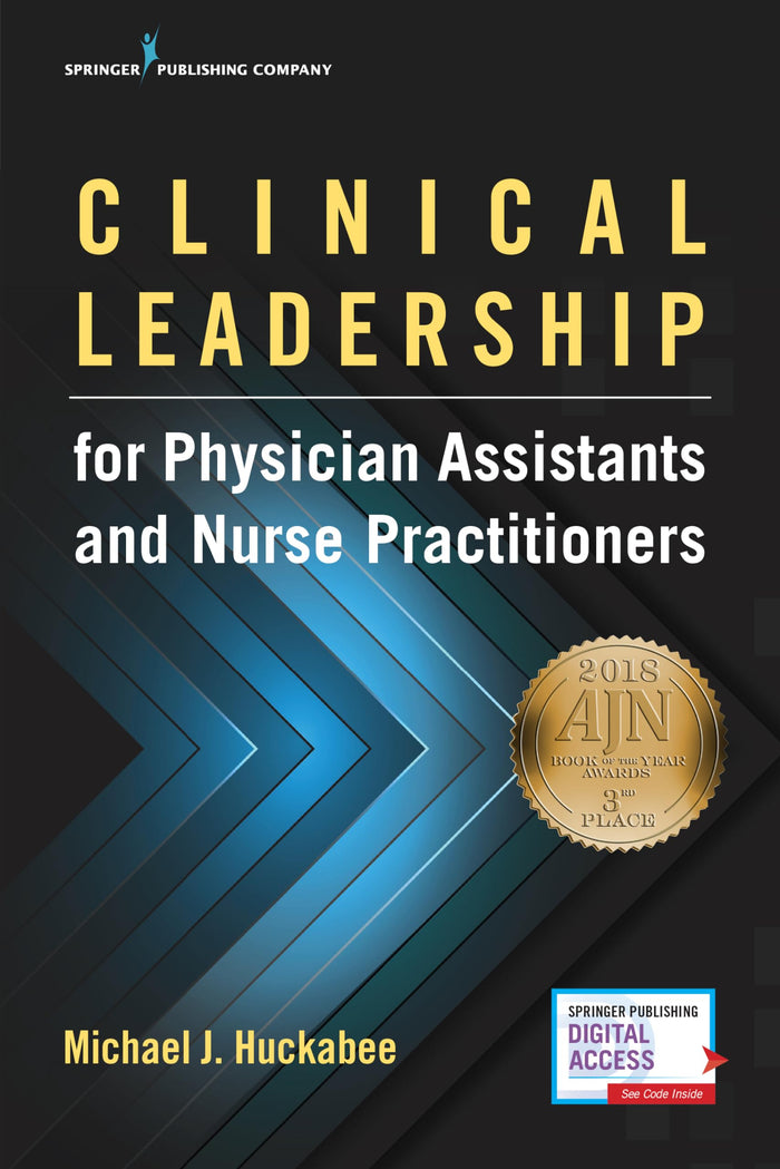 Clinical Leadership for Physician Assistants and Nurse Practitioners: First Edition
