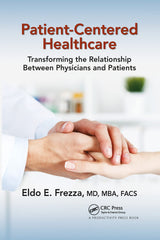 Patient-Centered Healthcare: 1st Edition