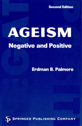 Ageism: Negative and Positive, 2nd Edition