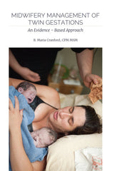 Midwifery Management of Twin Gestations: An Evidence-Based Approach