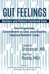 Gut Feelings--Doctors and Patient-Centered Care: How Knowledge, Commitment to Care, and Empathy Improve Patients' Lives