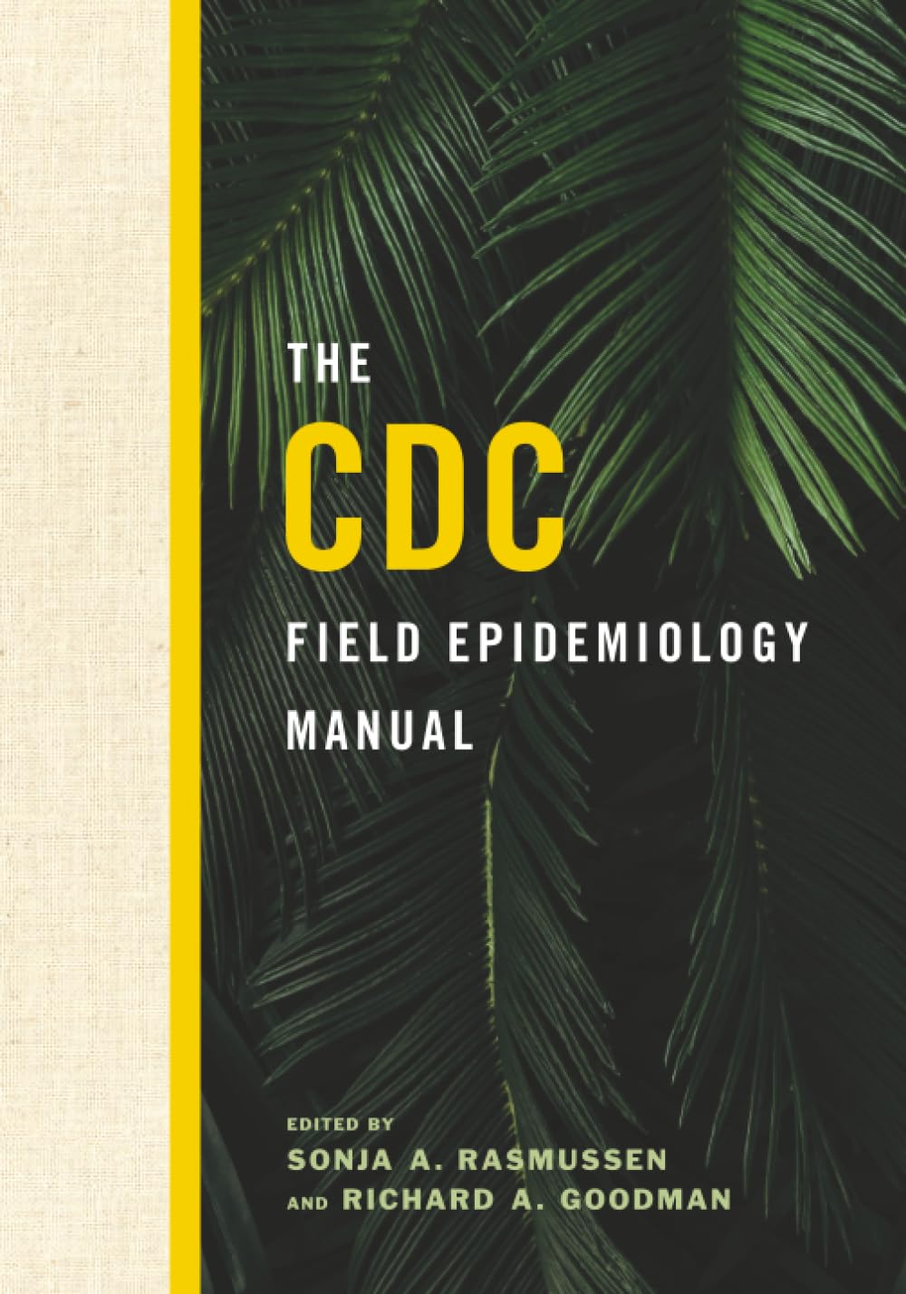 The CDC Field Epidemiology Manual: 1st Edition