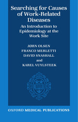 Searching for Causes of Work-Related Diseases: An Introduction to Epidemiology at the Work Site (CEC Health Services Research Series)