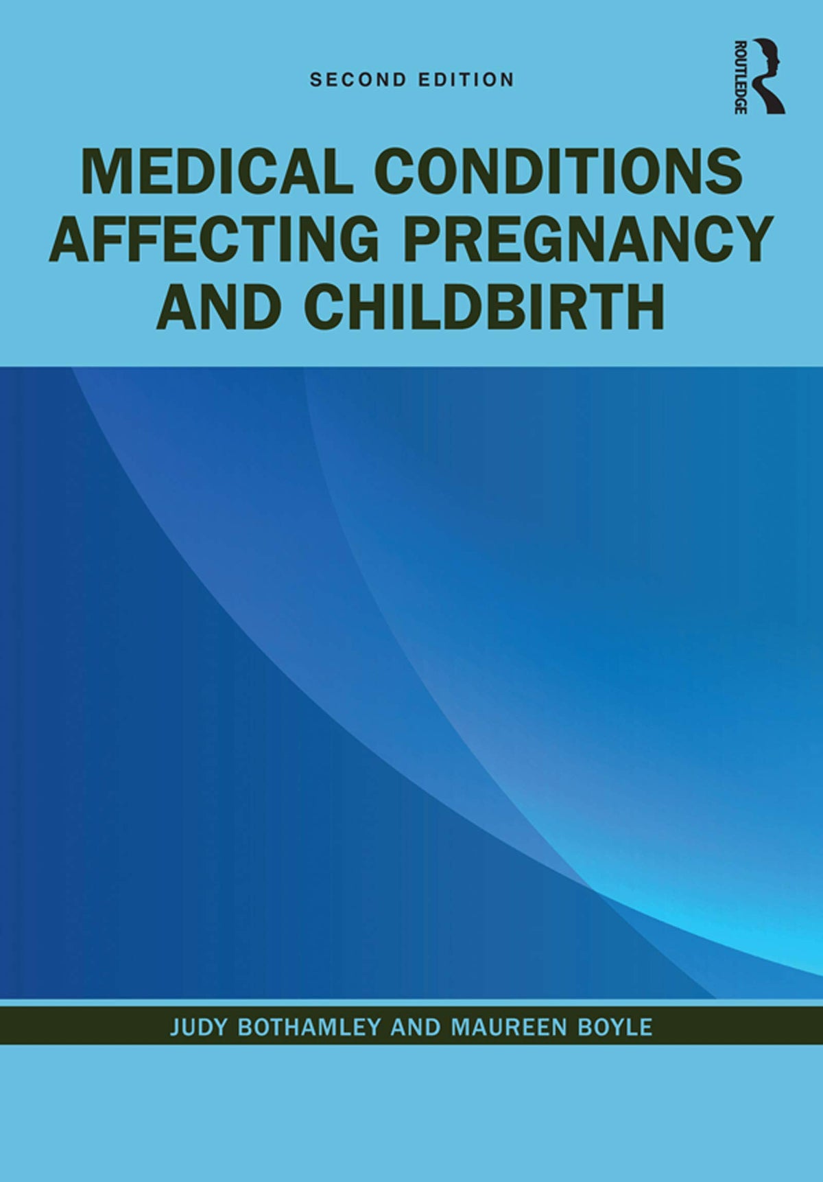 Medical Conditions Affecting Pregnancy and Childbirth: 2nd Edition