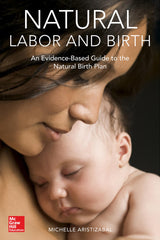 Natural Labor and Birth: An Evidence-Based Guide to the Natural Birth Plan