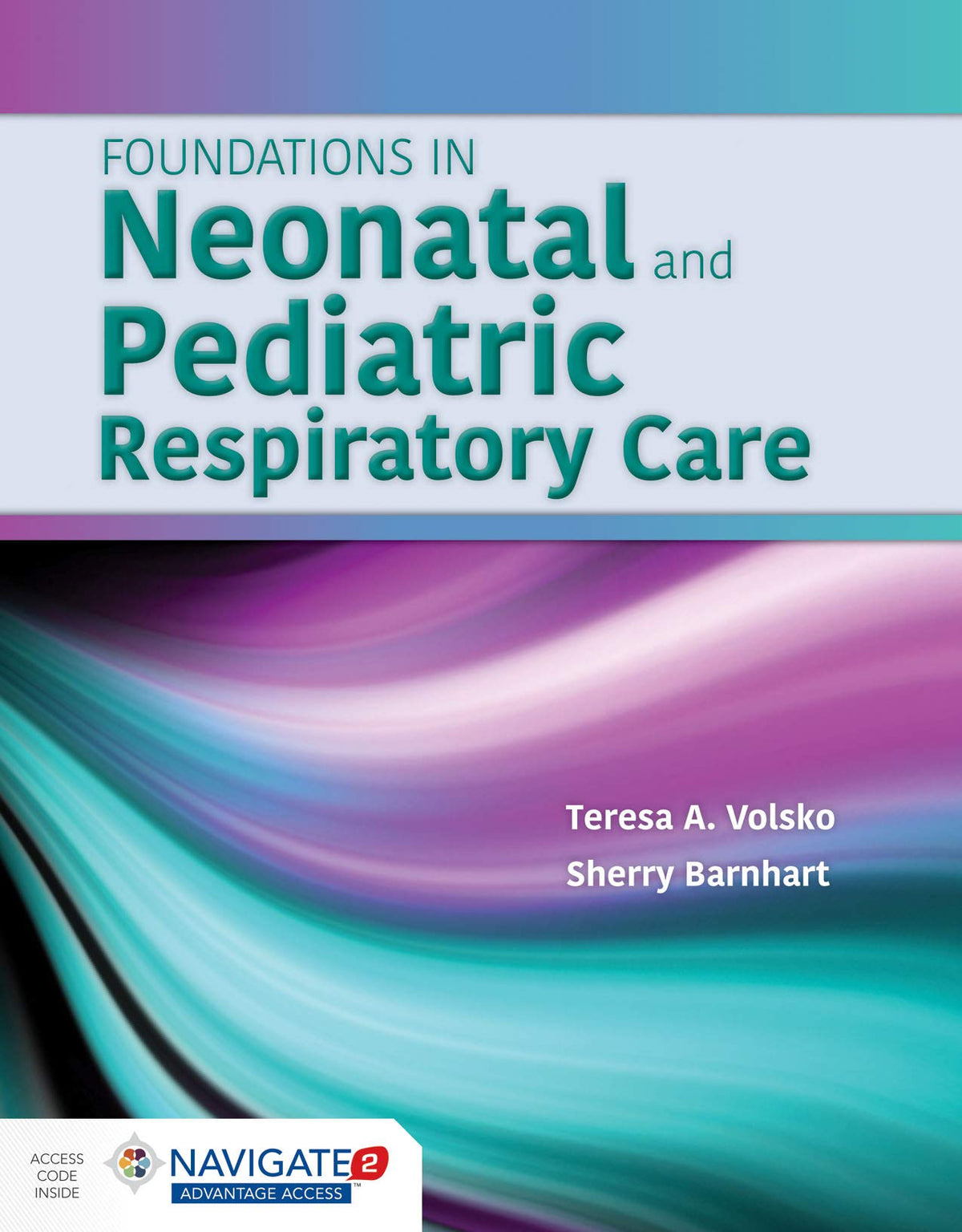 Foundations in Neonatal and Pediatric Respiratory Care:.