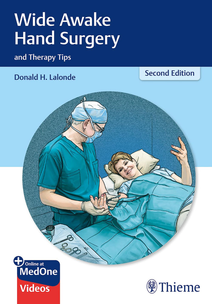 Wide Awake Hand Surgery and Therapy Tips: 2nd Edition