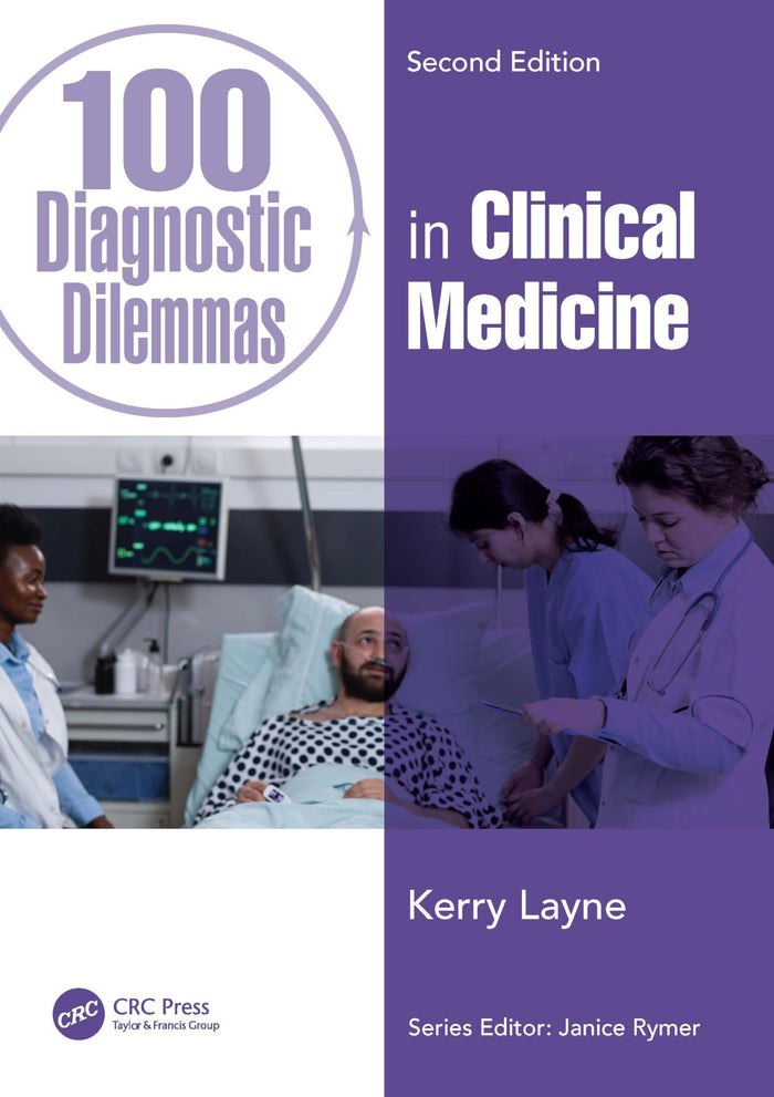 100 Diagnostic Dilemmas in Clinical Medicine (100 Cases): 2nd Edition