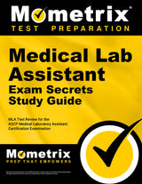 Medical Lab Assistant Exam Secrets: MLA Test Review for the ASCP Medical Laboratory Assistant Certification Examination (Mometrix Test Preparation): Edition