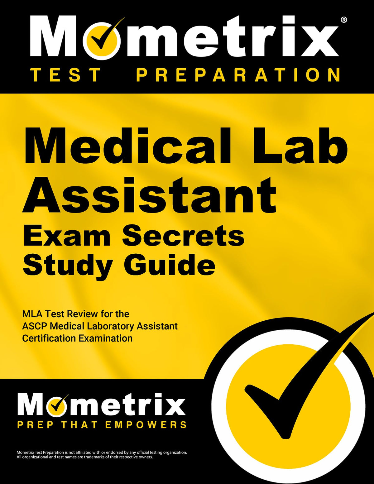 Medical Lab Assistant Exam Secrets: MLA Test Review for the ASCP Medical Laboratory Assistant Certification Examination (Mometrix Test Preparation): Edition