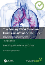 The Primary FRCA Structured Oral Examination Study Guide 1: Physiology and Physics (MasterPass): 3rd Edition, Kindle Edition