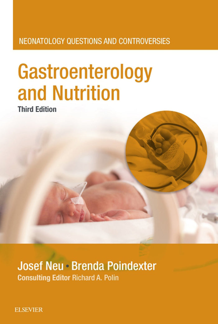 Gastroenterology and Nutrition: Neonatology Questions and Controversies (Neonatology: Questions & Controversies)