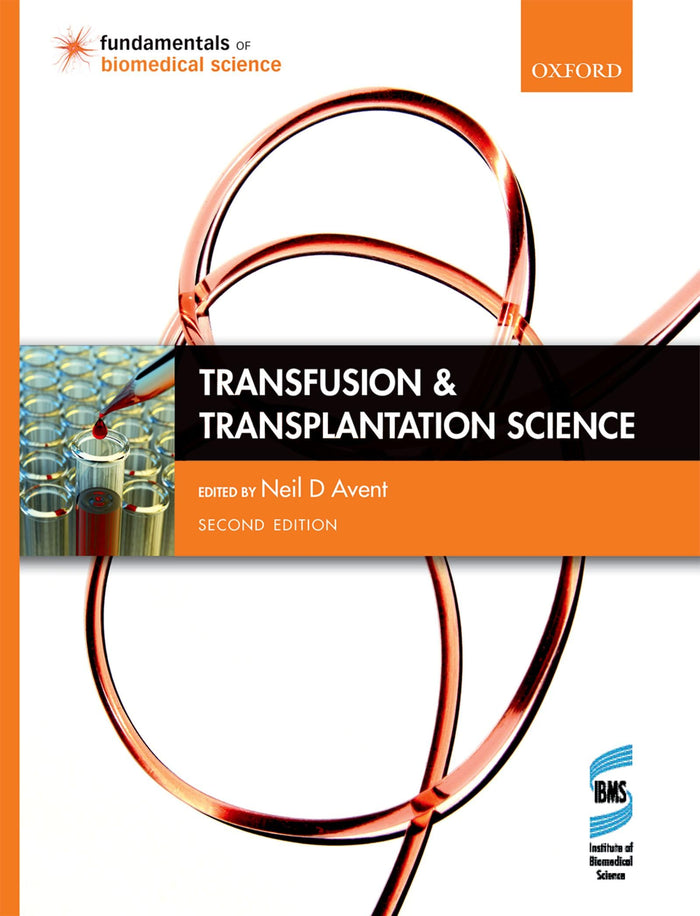 Transfusion and Transplantation Science (Fundamentals of Biomedical Science): 2nd Edition