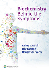 Biochemistry Behind the Symptoms: First Edition