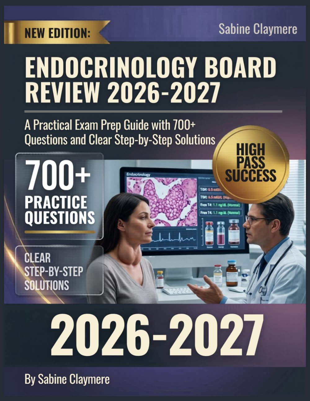 ENDOCRINOLOGY BOARD REVIEW BOOK 2026-2027: A Practical Exam Prep Guide With 700+ Questions and Clear Step-by-Step Solutions