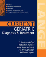 Current Geriatric Diagnosis and Treatment (LANGE CURRENT Series): 1st Edition