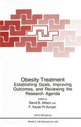 Obesity Treatment: Establishing Goals, Improving Outcomes, and Reviewing the Research Agenda (NATO Science Series A:)