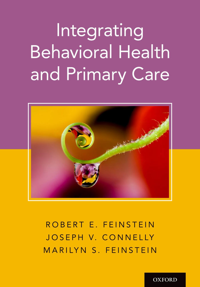 Integrating Behavioral Health and Primary Care: 1st Edition