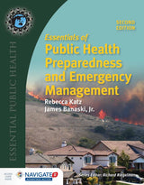 Essentials of Public Health Preparedness and Emergency Management with Navigate Access: 2nd Edition