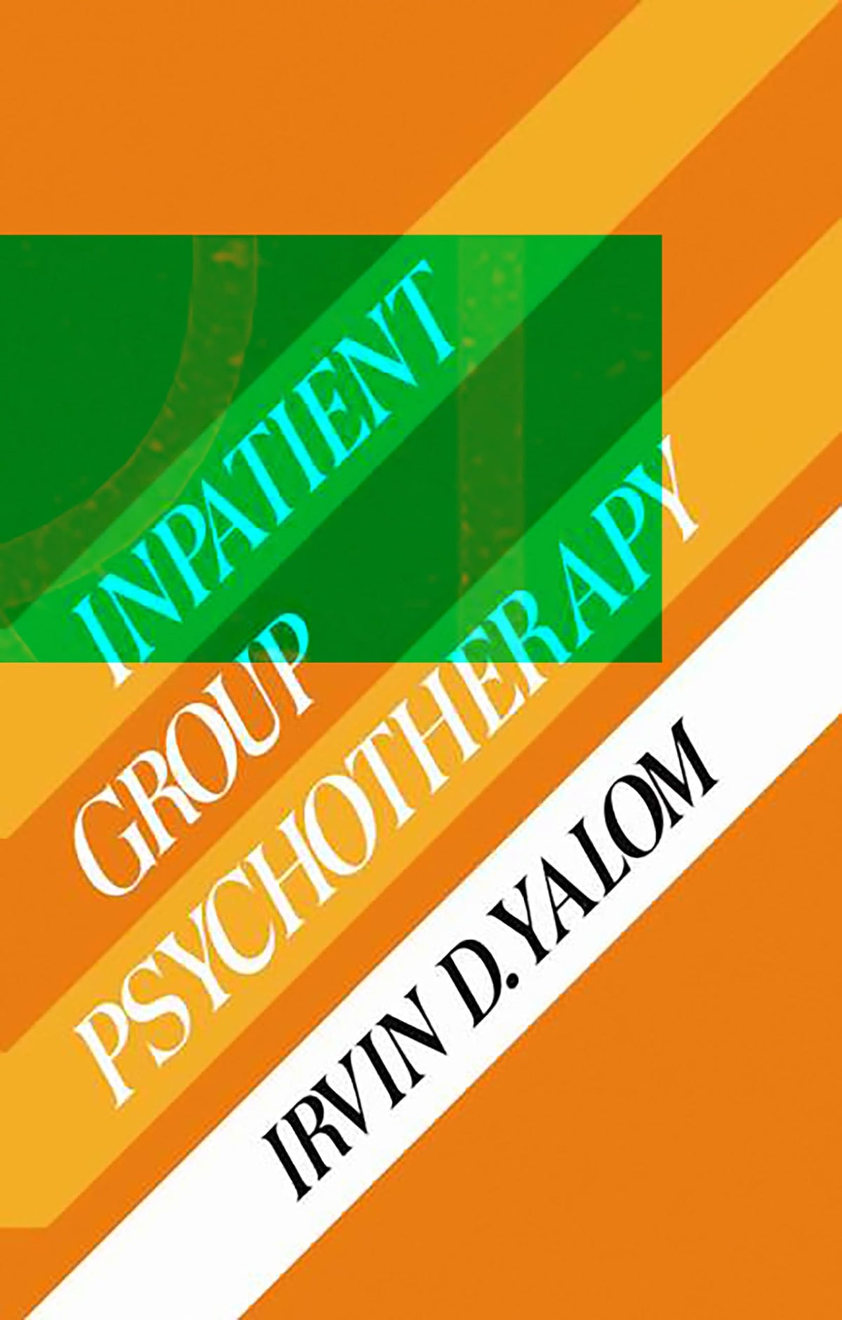 Inpatient Group Psychotherapy: 1st Edition