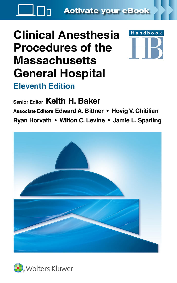 Clinical Anesthesia Procedures of the Massachusetts General Hospital: Print + ebook with Multimedia: Eleventh Edition