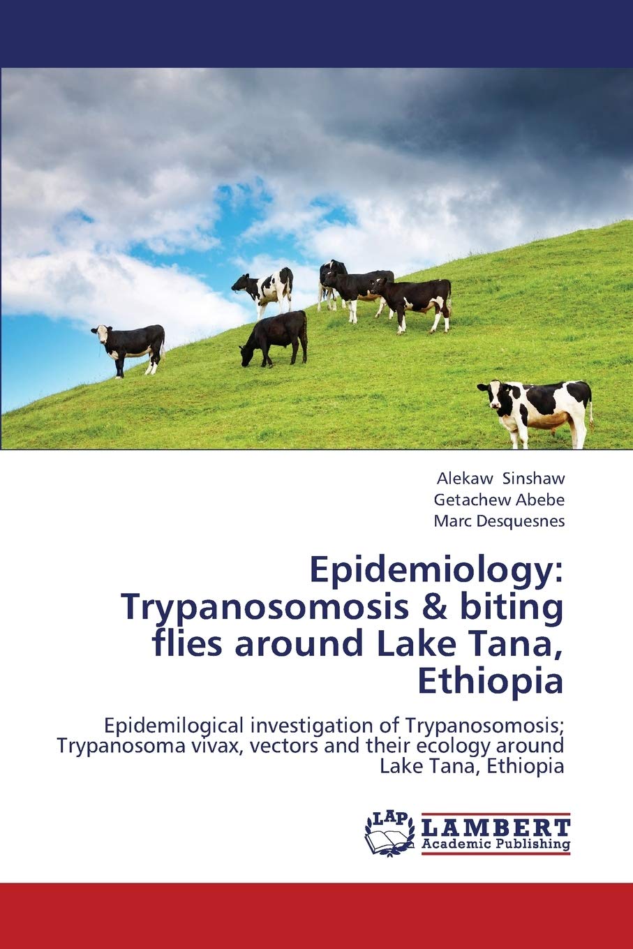 Epidemiology: Trypanosomosis & biting flies around Lake Tana, Ethiopia: Epidemilogical investigation of Trypanosomosis; Trypanosoma vivax, vectors and their ecology around Lake Tana, Ethiopia