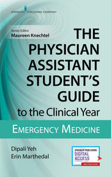 The Physician Assistant Student's Guide to the Clinical Year: Emergency Medicine: With Free Online Access!