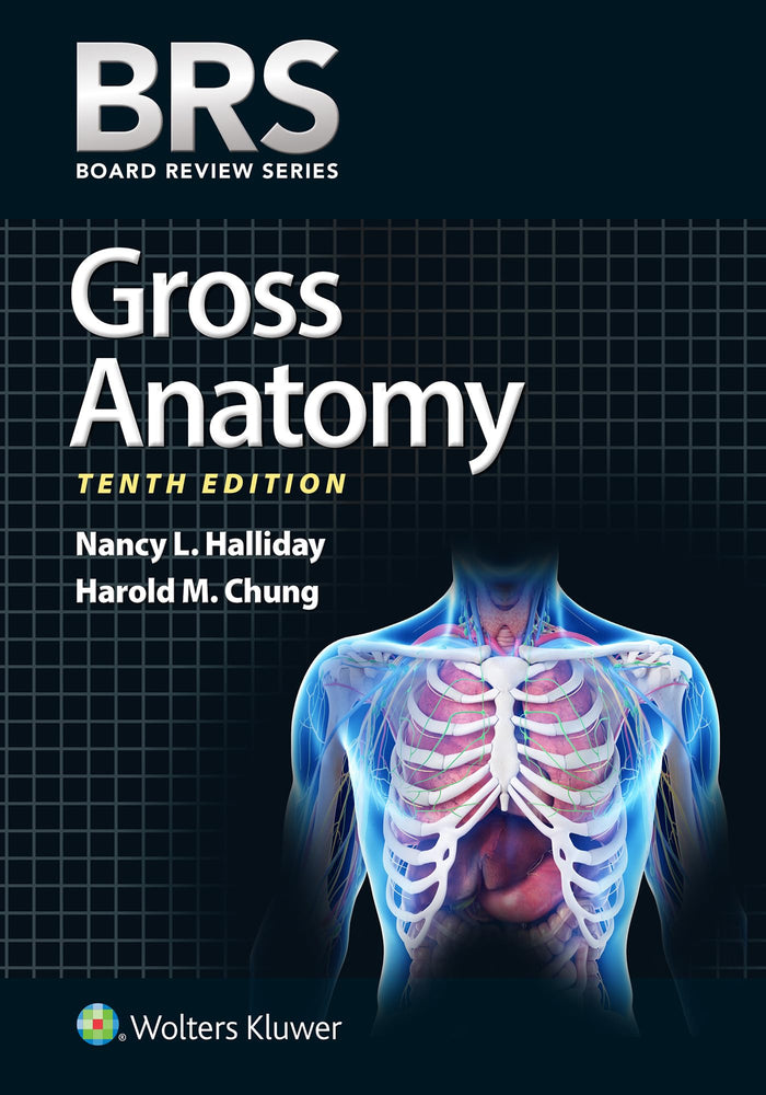 BRS Gross Anatomy (Board Review Series): Tenth, North American Edition