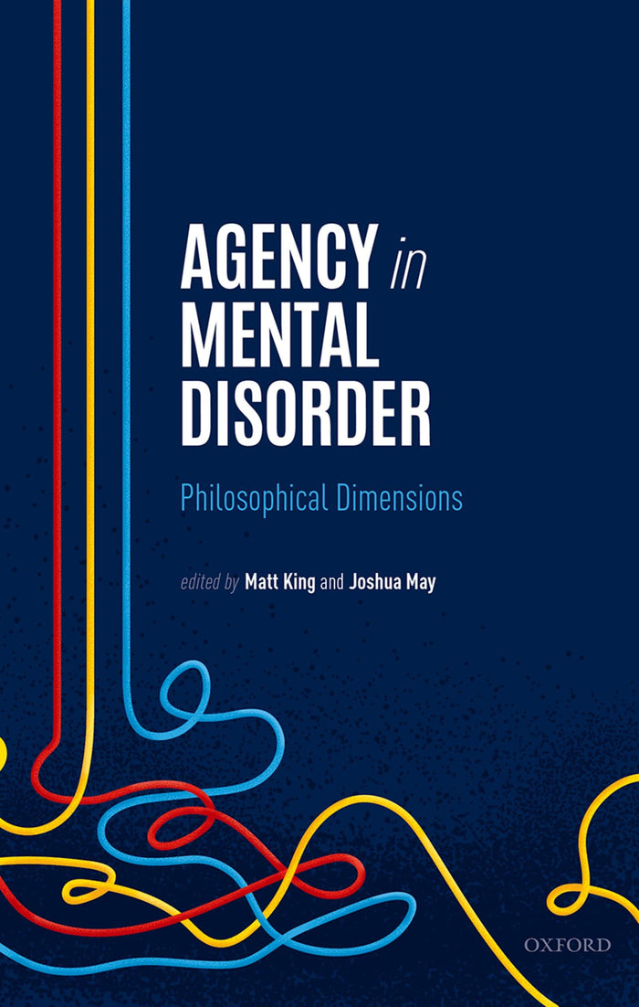 Agency in Mental Disorder: Philosophical Dimensions: Kindle Edition