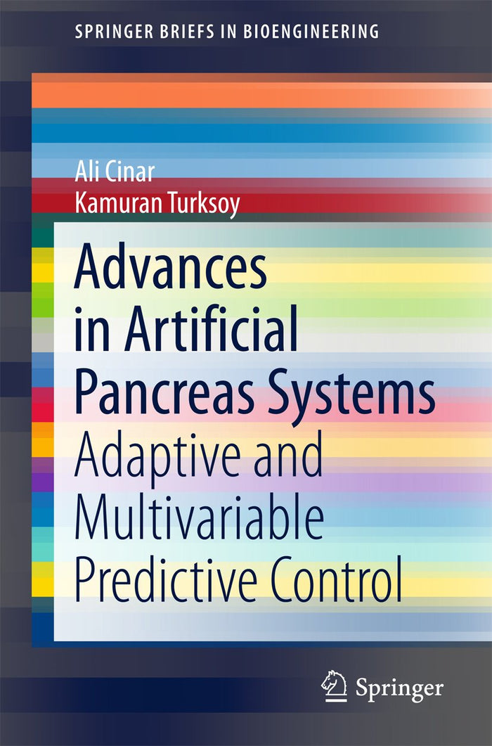 Advances in Artificial Pancreas Systems: Adaptive and Multivariable Predictive Control (SpringerBriefs in Bioengineering)