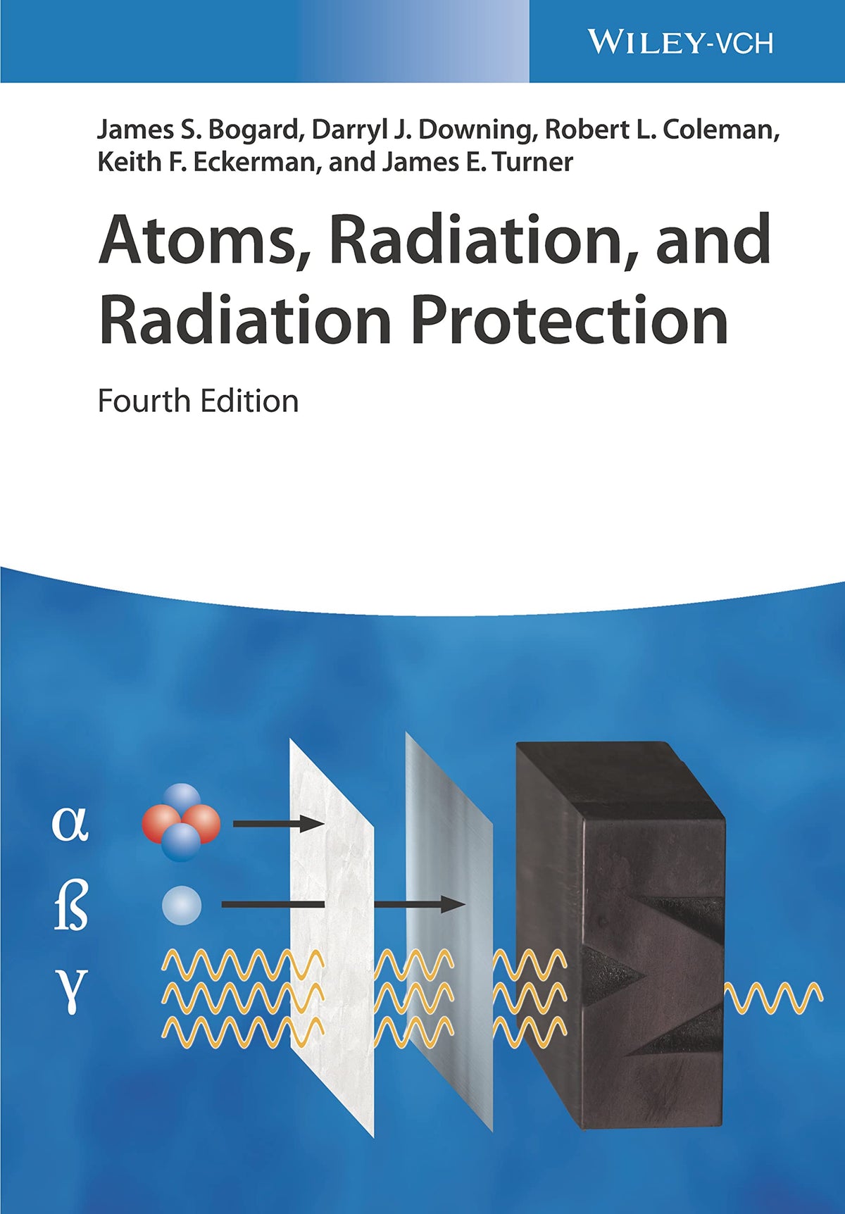 Atoms, Radiation, and Radiation Protection: 4th Edition