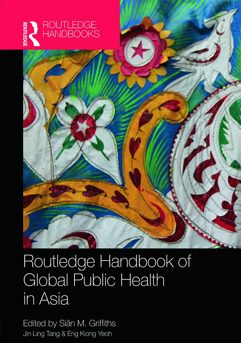 Routledge Handbook of Global Public Health in Asia: 1st Edition