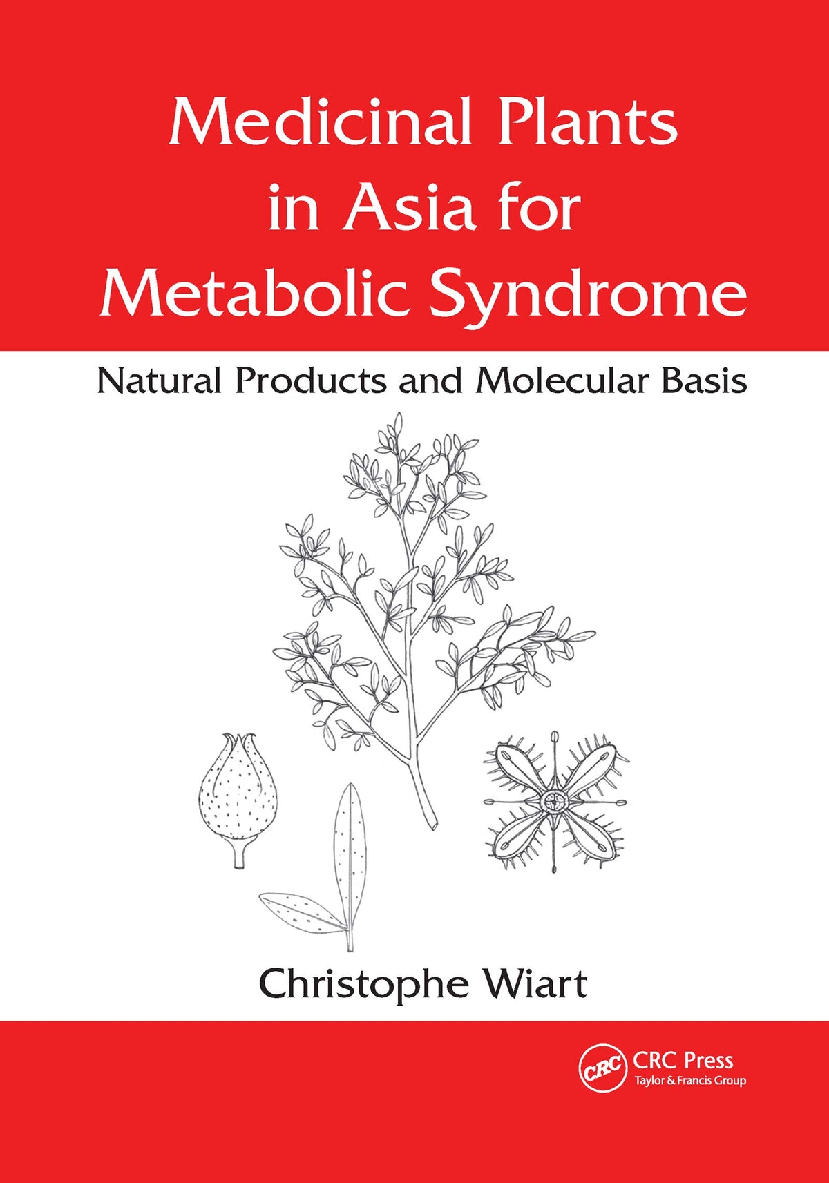 Medicinal Plants in Asia for Metabolic Syndrome: 1st Edition
