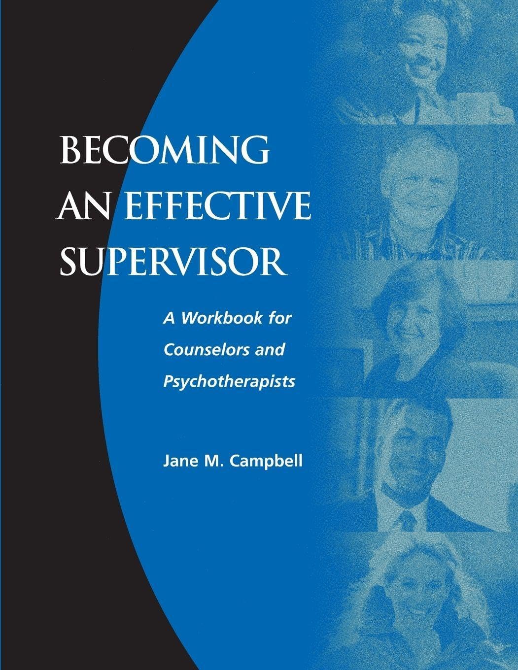 Becoming an Effective Supervisor: A for Counselors and Psychotherapists