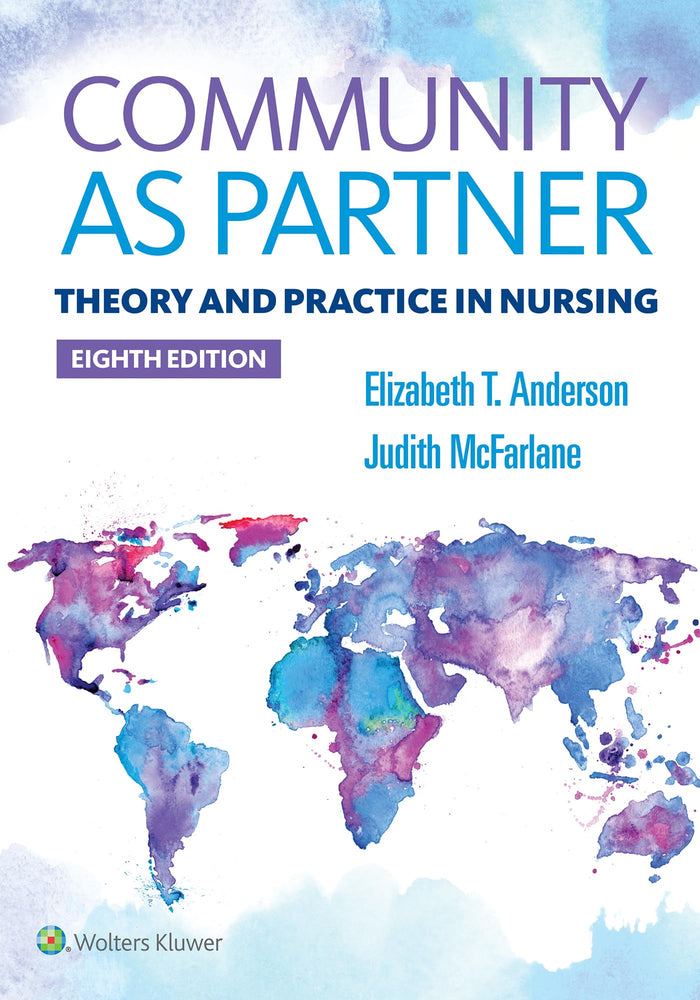 Community As Partner: Theory and Practice in Nursing: Eighth, North American Edition