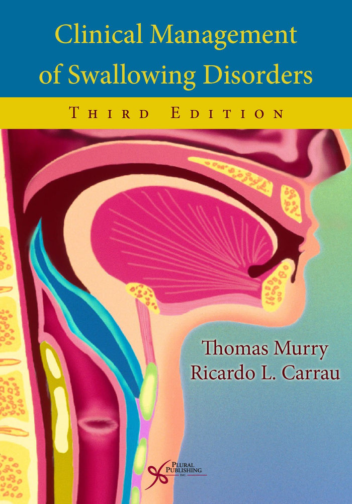 Clinical Management of Swallowing Disorders: 3rd Edition