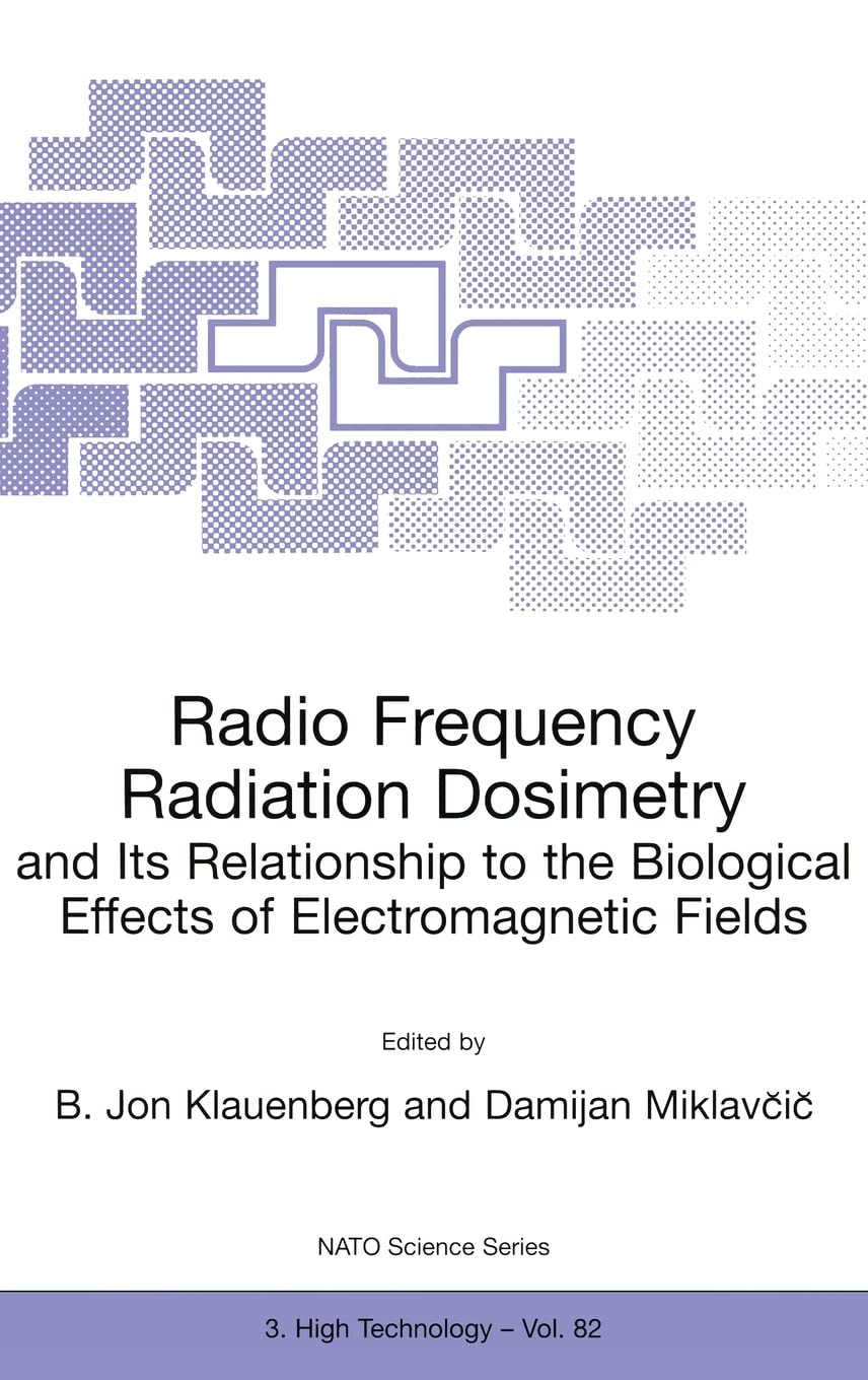 Radio Frequency Radiation Dosimetry and Its Relationship to the Biological Effects of Electromagnetic Fields (NATO Science Partnership Sub-Series: 3:)