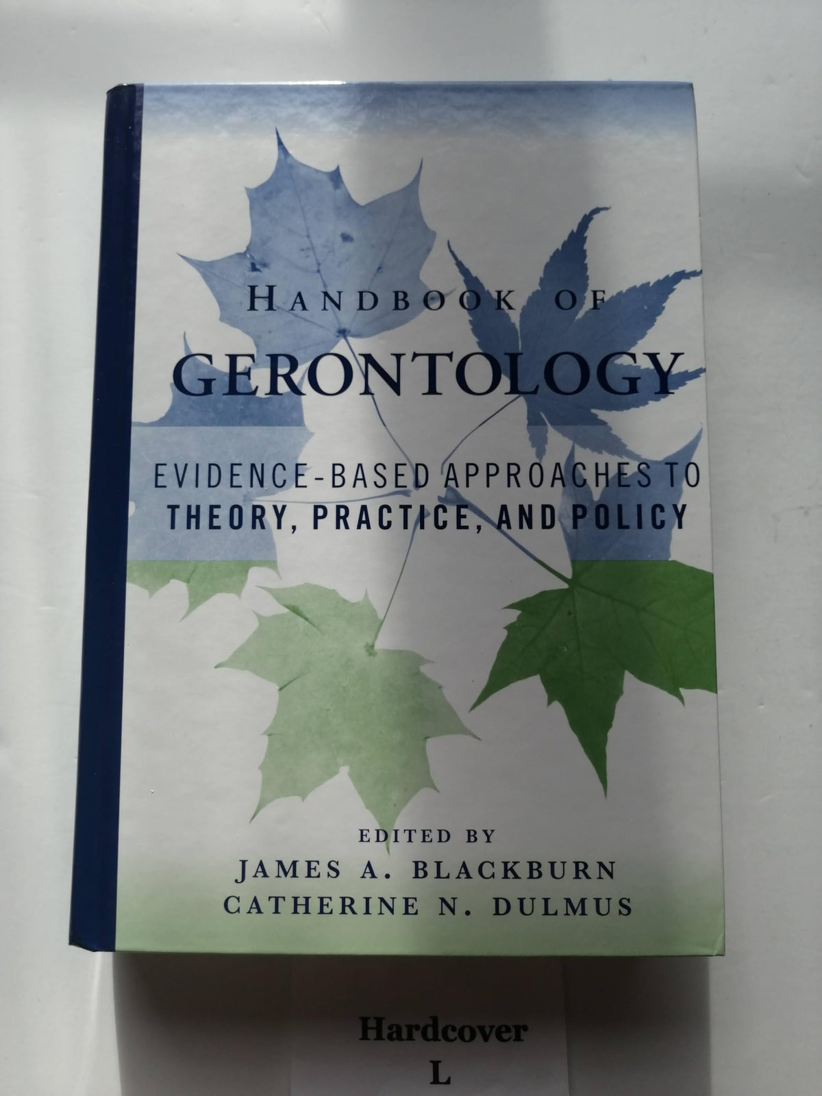 Handbook of Gerontology: Evidence-Based Approaches to Theory, Practice, and Policy