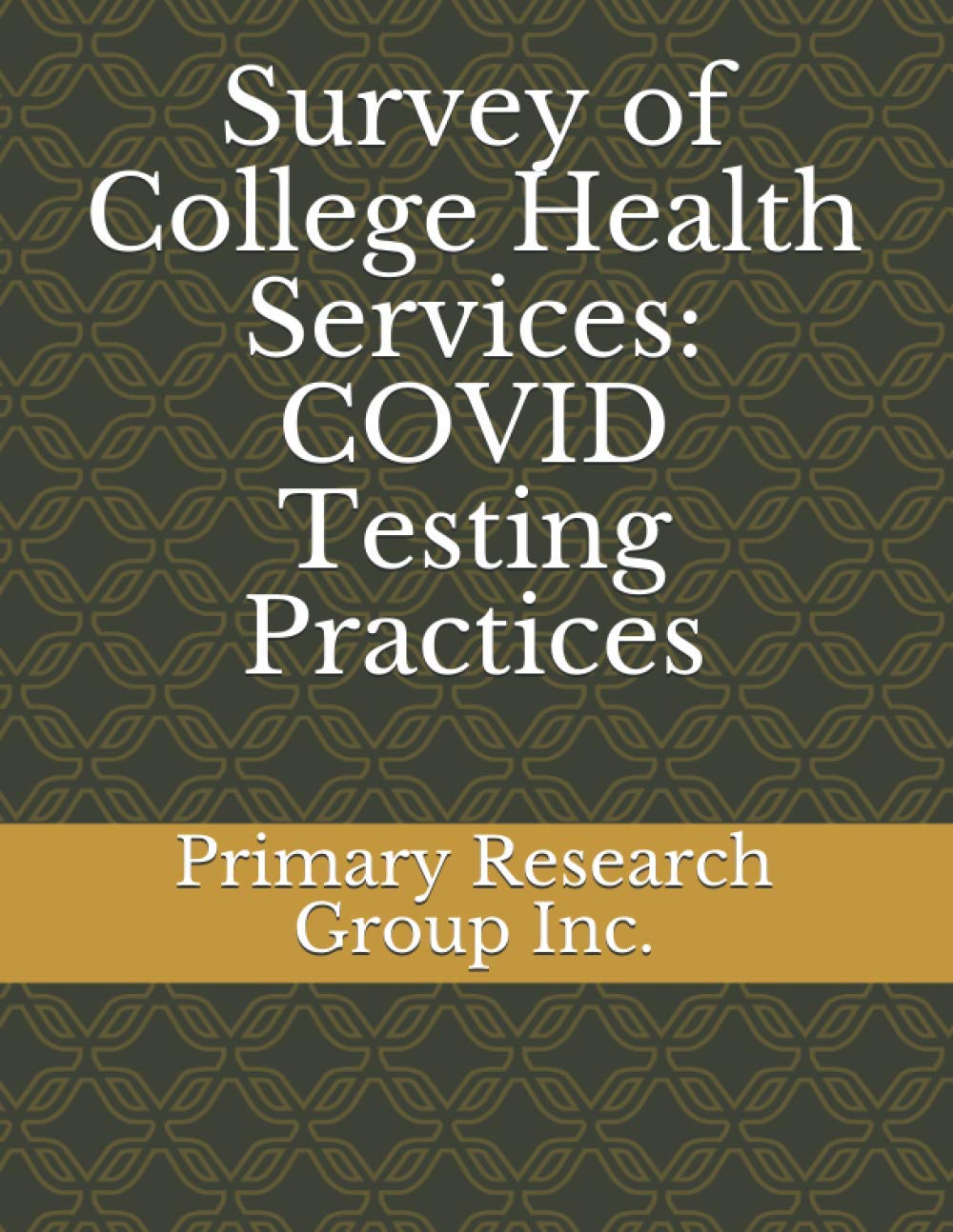 Survey of College Health Services: COVID Testing Practices