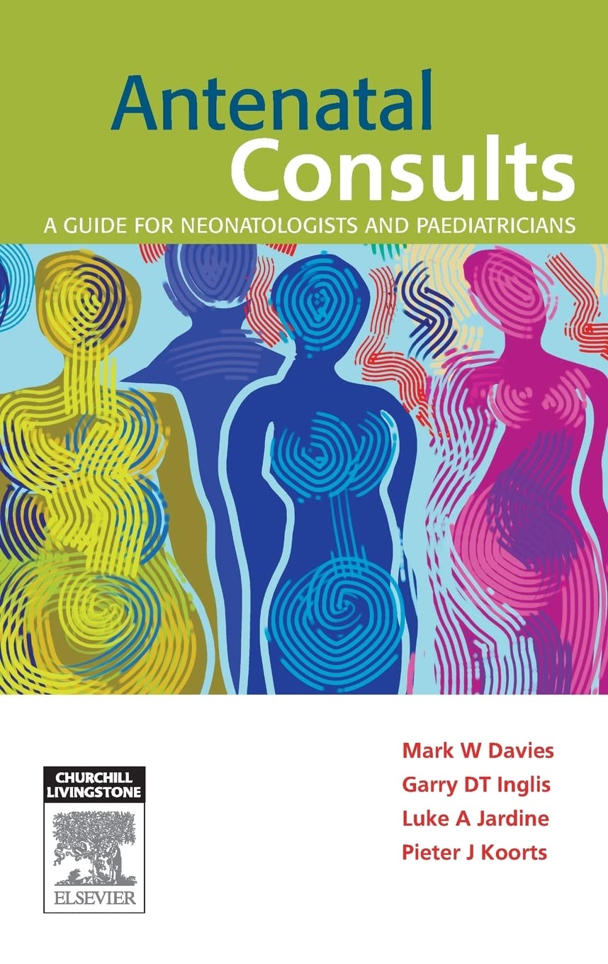 Antenatal Consults: A Guide for Neonatologists and Paediatricians
