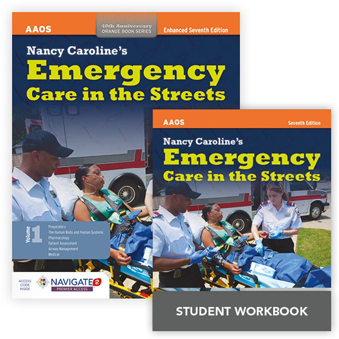 Nancy Caroline's Emergency Care in the Streets + Nancy Caroline's Emergency Care in the Streets Student:. (Orange Book Series)