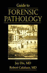 Guide to Forensic Pathology: 1st Edition