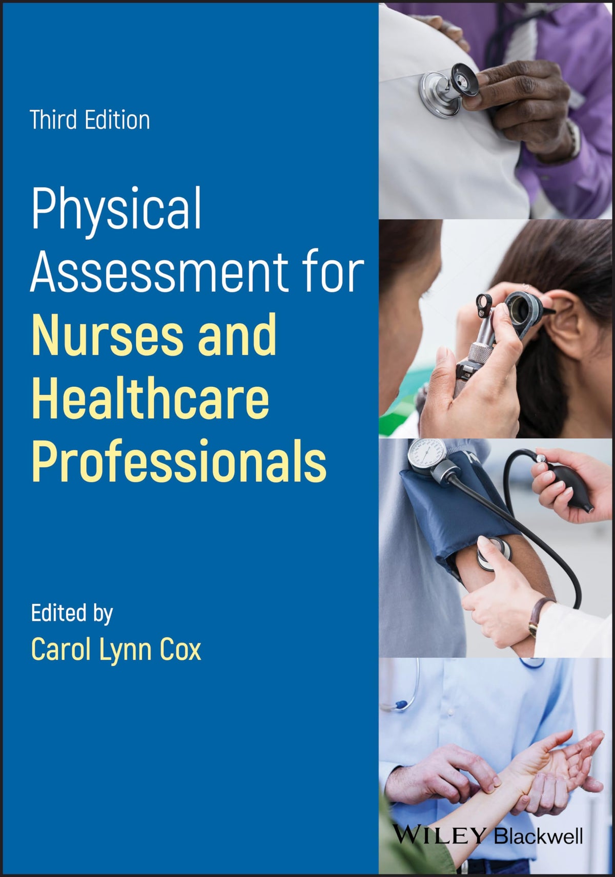 Physical Assessment for Nurses and Healthcare Professionals: 3rd Edition