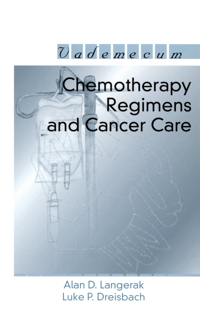 Chemotherapy Regimens and Cancer Care: 1st Edition, Kindle Edition