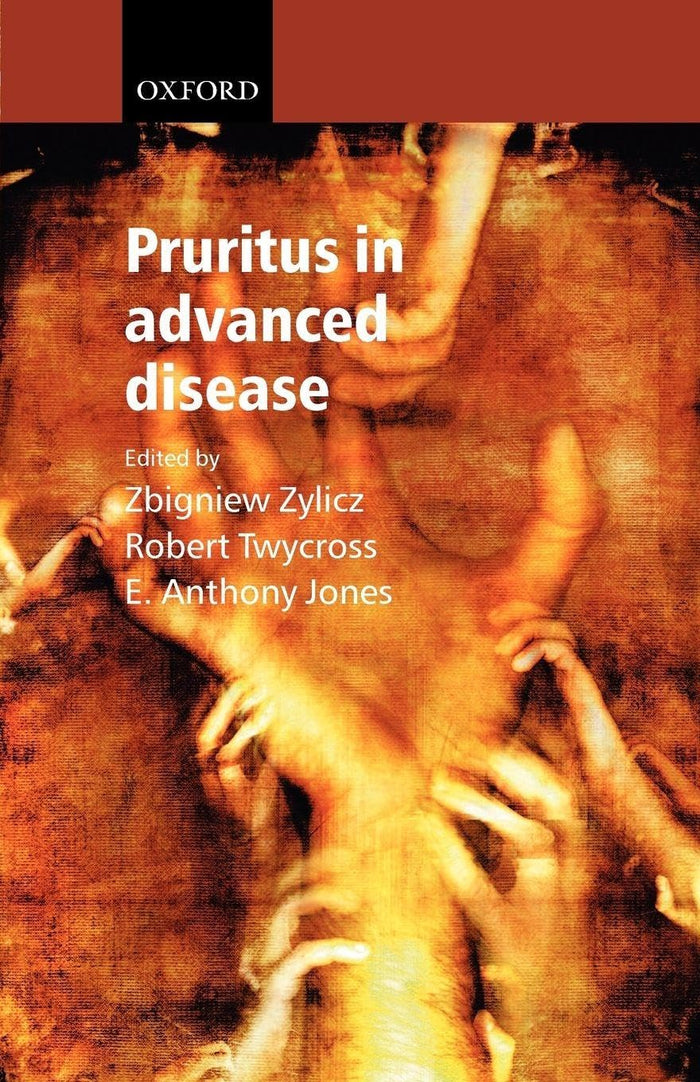 Pruritus in Advanced Disease: 1st Edition