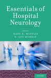 Essentials of Hospital Neurology: 1st Edition