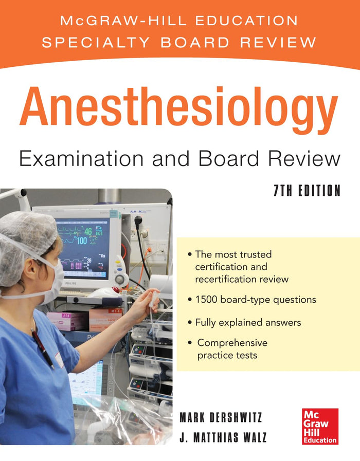 Anesthesiology Examination and Board Review 7/E (McGraw-Hill Specialty Board Review): 7th Edition